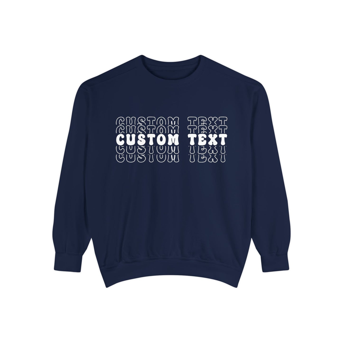 Customizable Stacked Text Design Sweatshirt